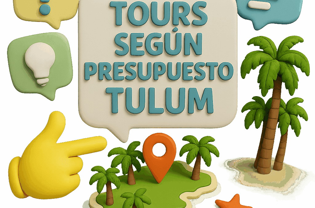 Tours según presupuesto en Tulum